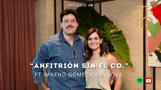 40. Anfitrión sin el C.O. Ft Maeno Gómez Casanova