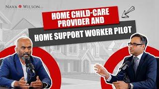 Home Child-Care Provider and Home Support Worker Pilot Program in Canada: Application and Processing