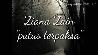 Lirik lagu ziana zain "putus terpaksa"