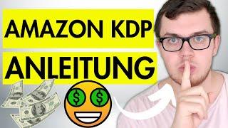 Amazon KDP Anleitung: Amazon Kindle 2023 Geld verdienen mit Ratgeber-Büchern (Online Geld verdienen)