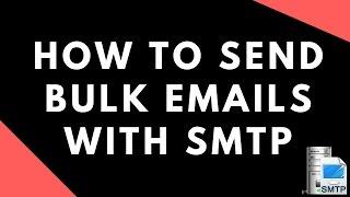 how to send bulk emails with smtp