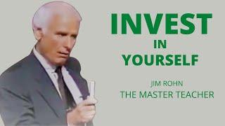 invest in yourself -Jim Rohn