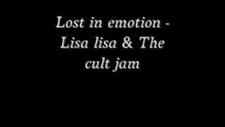 Lost in emotion - Lisa lisa & The cult jam