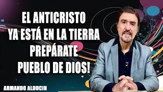 Predicas Cristianas  El Anticristo Ya Está En La Tierra, Prepárate Pueblo De Dios!