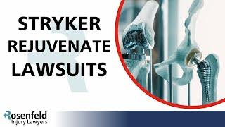 Valuing Stryker Rejuvenate Lawsuits - Rosenfeld Injury Lawyers