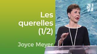 Les querelles (1/2) - Joyce Meyer - Vivre au quotidien