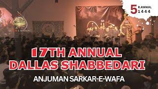 17th ASW Annual Dallas Shab Bedari | Anjuman Sarkar e Wafa | 5th Rabial Awwal 1444/2022