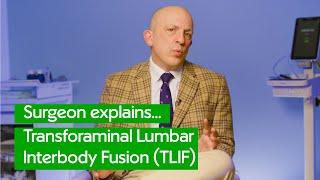 Understanding The Transferaminal Lumbar Interbody Fusion Procedure