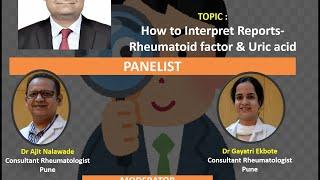 Rheumat TV : How to Interpret Reports- Rheumatoid factor & Uric acid by Dr Girish Kakade