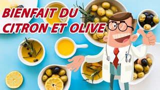 Bienfait du citron et olive du la sante - Santé Naturelle