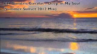 HH Dimitris Gavalas - Deep In My Soul Ver.1 (Summer Sunset 2012 Mix).mov