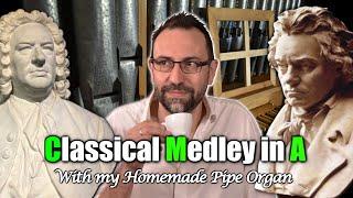 Bach Beethoven medley in A | Homemade Pipe Organ