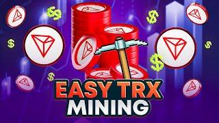 Easy FREE TRX Mining & Quick Withdrawals!