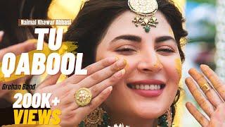 Tu Qabool - Naimal Khawar Abbasi | Wedding Songs - Grehan Band