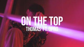 THOMAS - On the top ft.OPRO [Official MV]