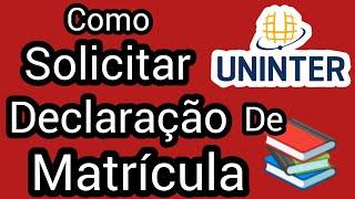 Como Solicitar Declaração de Matrícula na UNINTER - Annie Guedez