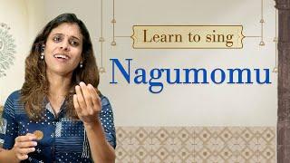 Learn to sing Nagumomu | Pratibha Sarathy