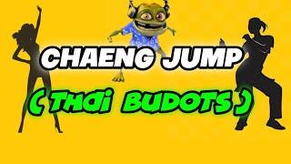 CHAENG JUMP X CRAZY FROG TIKTOK VIRAL | THAI BUDOTS REMIX