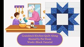 Grandma's Kitchen - Block 1 - A Pat Sloan Quilt Along