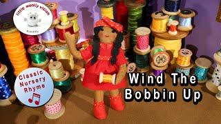 Wind The Bobbin Up | Little Woolly Vision - Stop-Motion Animated Nursery Rhymes & Kids Songs