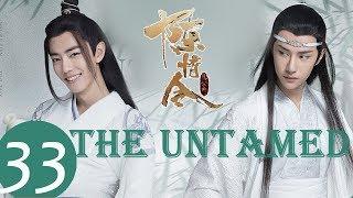 ENG SUB《The Untamed》EP33——Starring: Xiao Zhan, Wang Yi Bo, Meng Zi Yi