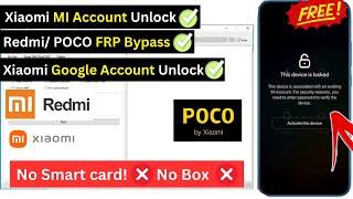 All Xiaomi Redmi Mi Account  Unlock Bypass All Redmi POCO MI Account FRP Bypass New 100% Free Tool 