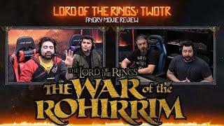 Lord of the Rings: War of the Rohirrim - Angry Movie Review