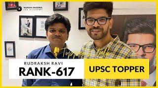 Toppers Talk- Rudraksh Ravi- Rank 617  x Naman Sharma | UPSC 2021 Topper