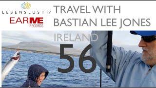 LebenslustTV  56  TRAVEL WITH BASTIAN LEE JONES: Ireland - Donegal - FISHING