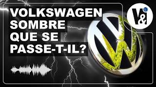 Volkswagen Sombre : Pourquoi?