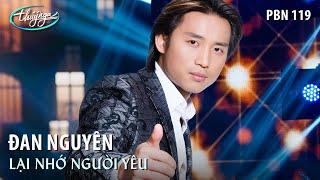 Đan Nguyên - Lại Nhớ Người Yêu (Giao Tiên) - Thúy Nga PBN 119