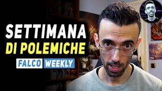 SETTIMANA DI POLEMICHE  Falco Weekly