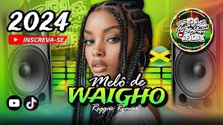 MELÔ DE WAIGHO 2024 ️‍ Bibao ft. Lonna REGGAE DO MARANHÃO (@DJEmersonRemixOficial)EXCLUSIVA