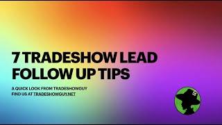 7 Tradeshow Lead Follow Up Tips