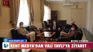 KENT MEDYA'DAN VALİ TAVLI'YA ZİYARET