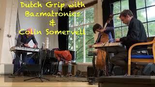 Dutch Grip with Barry Edwards & Colin Somervell