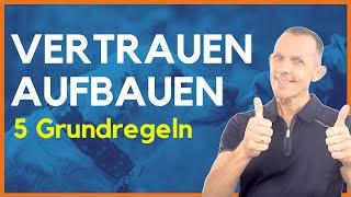 Vertrauen aufbauen: 5 Grundregeln wie Führungskräfte Vertrauen fördern können