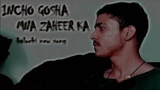 incho gusha mana zaheer ka balochi song