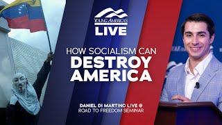 How Socialism Can Destroy America | Daniel Di Martino LIVE at the Road to Freedom Seminar