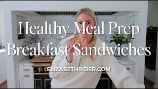 Healthy Meal Prep Breakfast Sandwiches  | Easy & Customizable Recipes for Busy Mornings ⏰