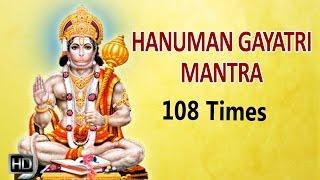 Hanuman Gayatri Mantra - 108 Times Powerful Chanting - Mantra for Strength & Success