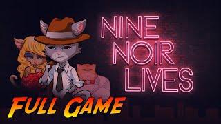 Nine Noir Lives | Complete Gameplay Walkthrough - Full Game | No Commentary