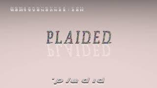 plaided - pronunciation