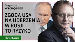 Marek Budzisz - Zgoda USA na uderzenia w Rosji to ryzykowny krok