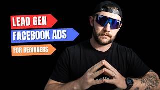 Best Practices for Beginner Lead Generation Facebook Ads