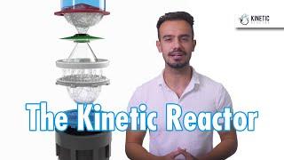 Kinetic Reactor - introduction