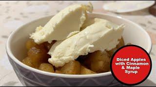 Simple & Delicious: Cinnamon Maple Diced Apples 