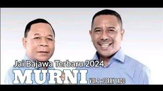 MURNI || Jai Bajawa Terbaru 2024 || Vol 2 : @ferrylado459