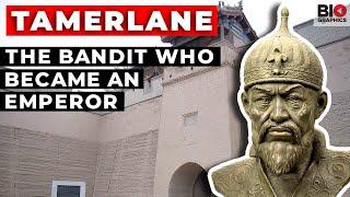 Tamerlane: The Bandit who Became an Emperor