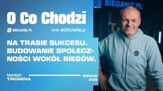 Budowanie społeczności wokół biegów. Marek Tronina | O Co Chodzi PODCAST